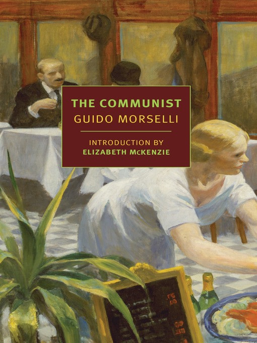 Title details for The Communist by Guido Morselli - Available